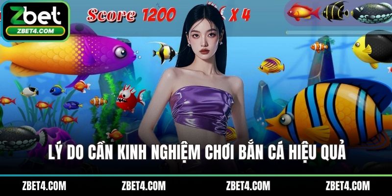 Lý do cần kinh nghiệm chơi bắn cá hiệu quả