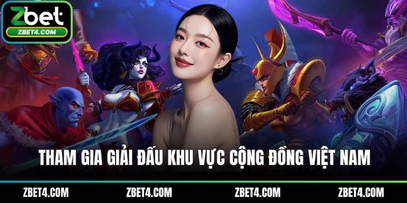 Tham gia giải đấu khu vực cộng đồng Việt Nam