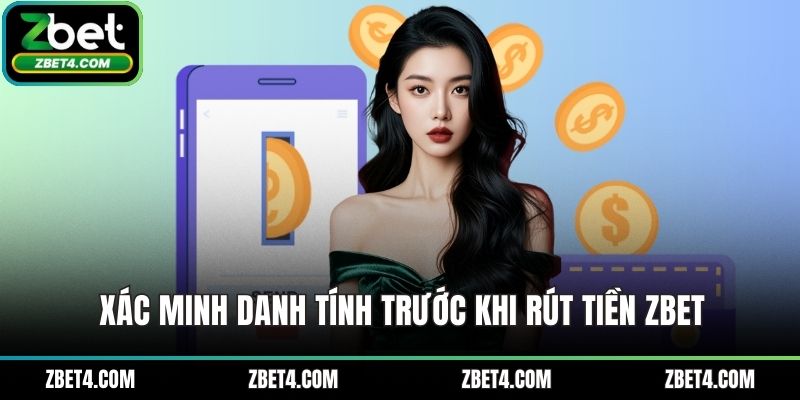 Xác minh danh tính trước khi rút tiền ZBET